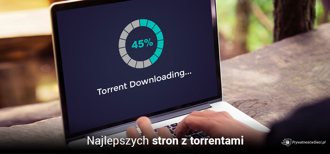 11 najlepszych stron z torrentami w 2026 roku