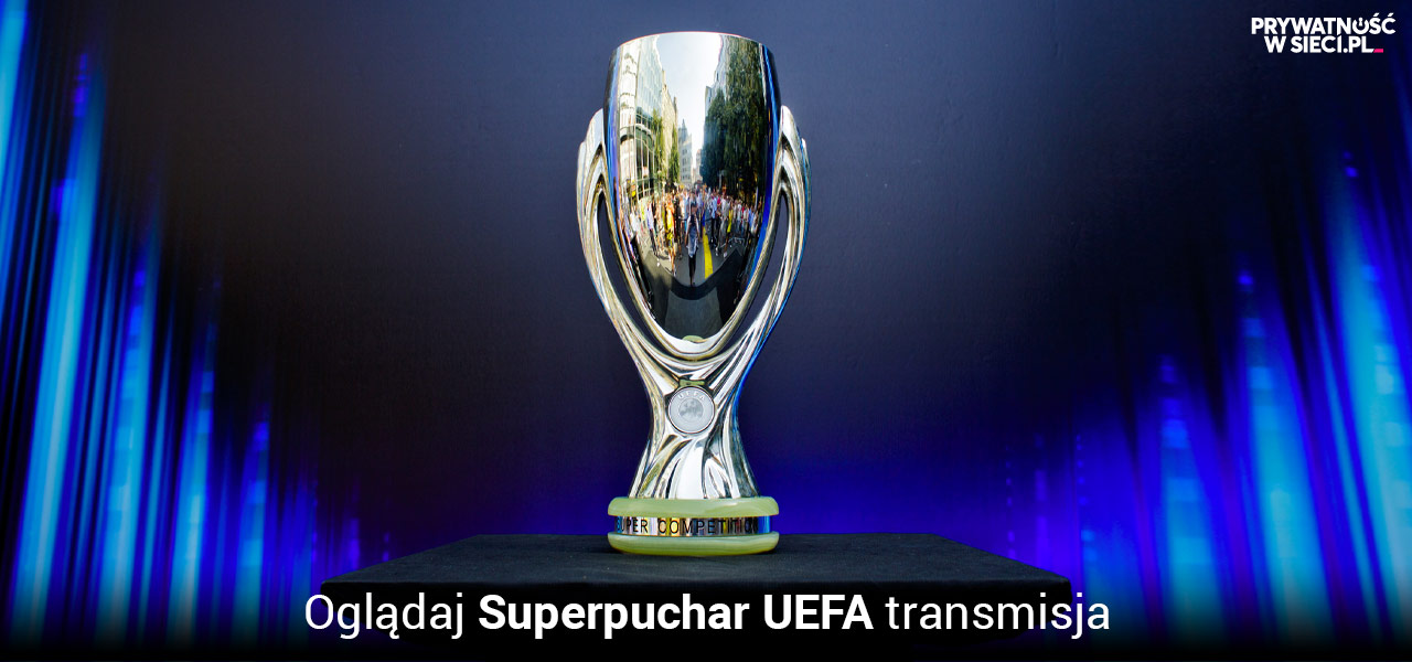 Jak oglądać Superpuchar Europy transmisja w 2026
